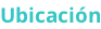 Ubicación